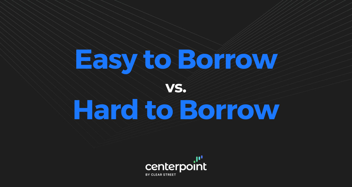 Easy to Borrow vs Hard to Borrow