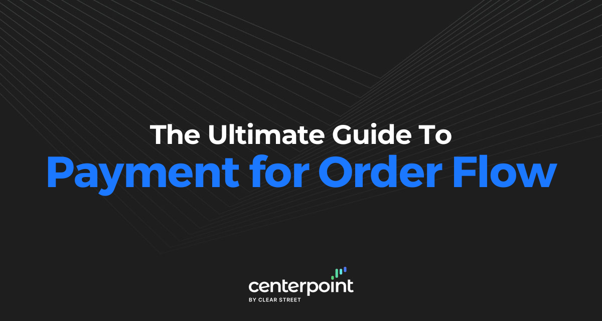 Payment For Order Flow The Complete Guide Payment For Order Flow The Complete Guide