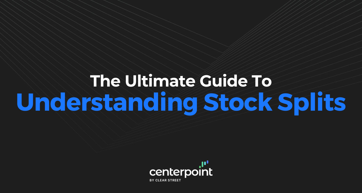 Ultimate Guide To Stock Splits