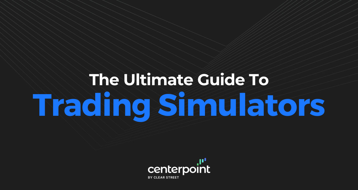 The Ultimate Guide To Trading Simulators