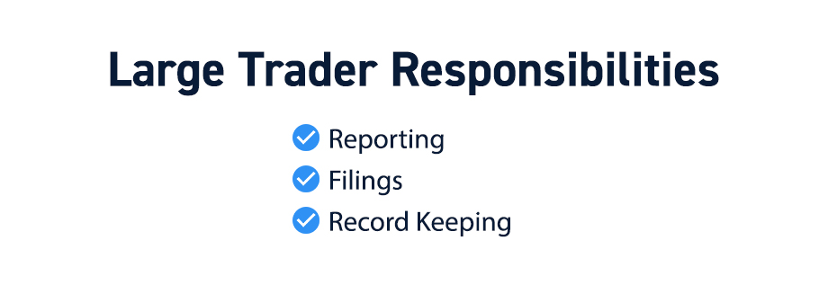 Large Trader Responsibilities