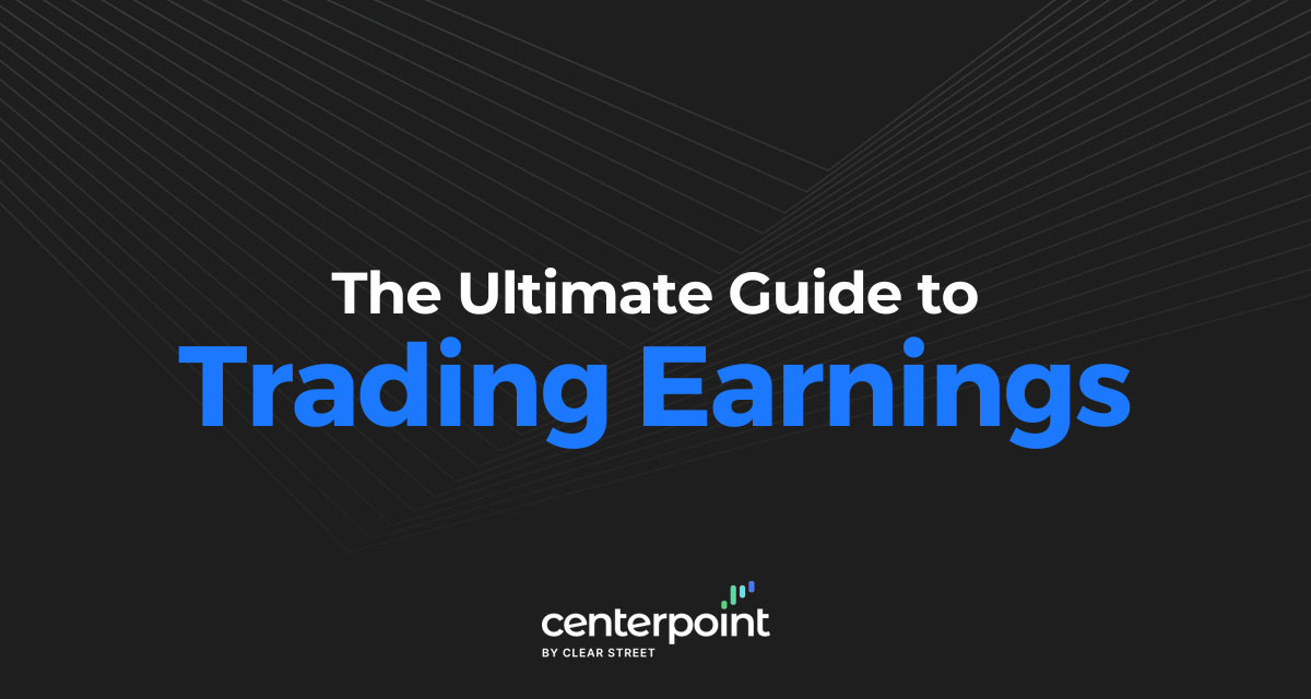 The Ultimate Guide To Trading Earnings