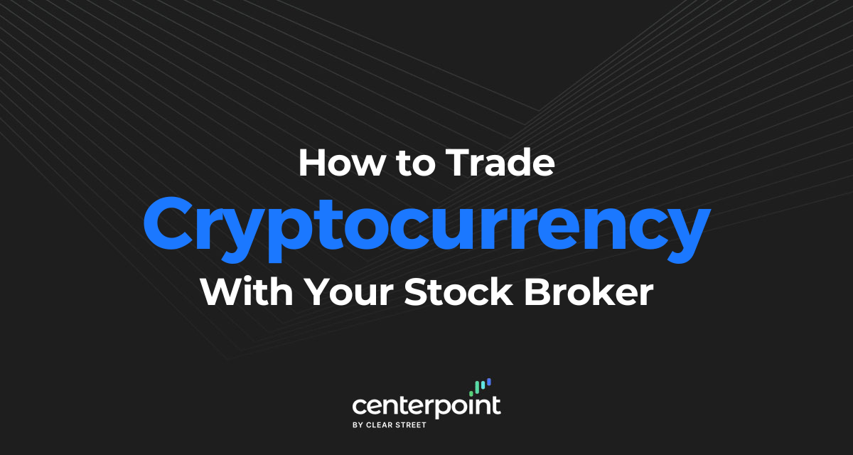 How To Trade Cryptocurrency With Your Stock Broker
