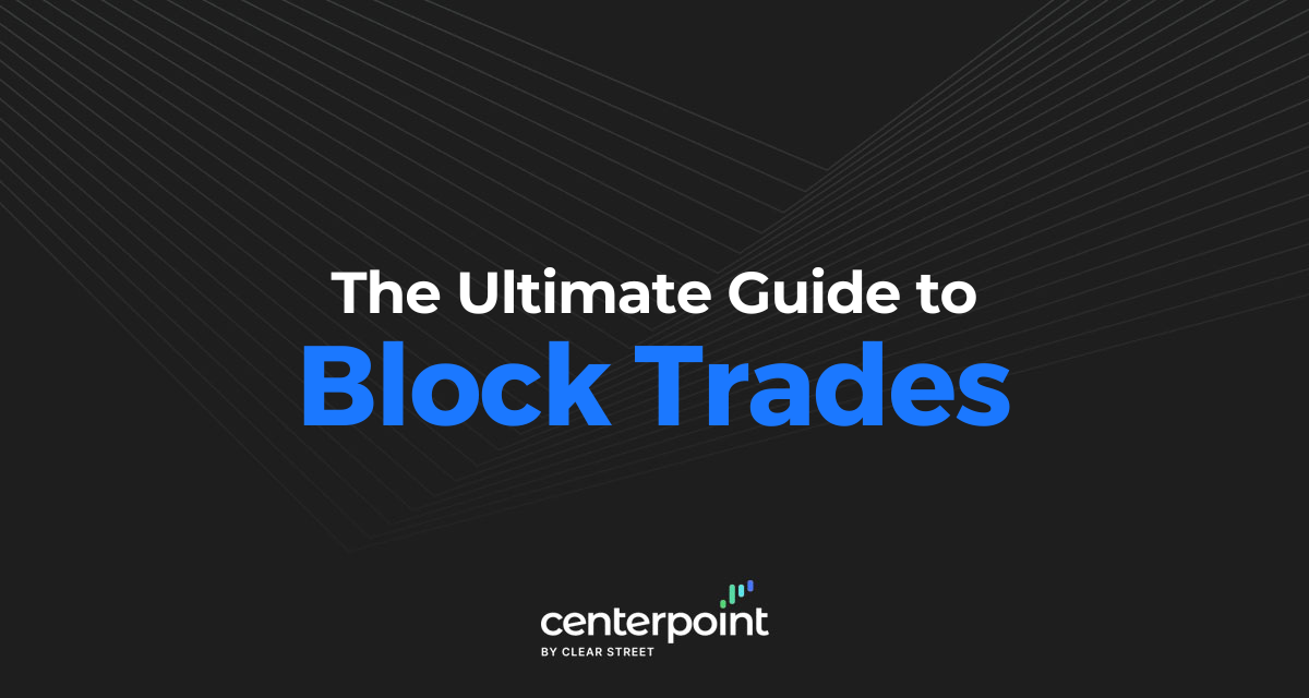 The Ultimate Guide To Block Trades