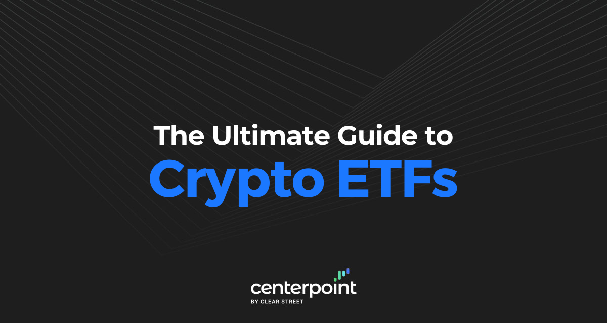 The Ultimate Guide To Crypto ETFs