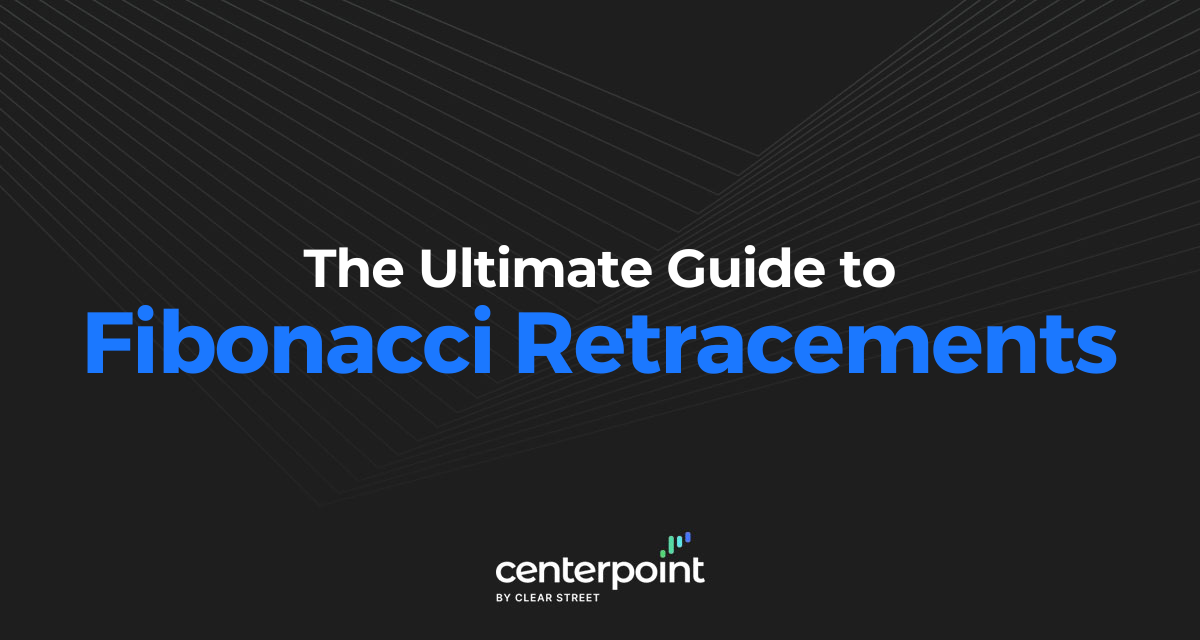 The Ultimate Guide To Fibonacci Retracements