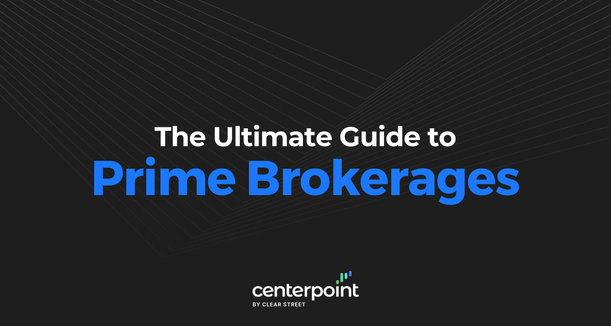 The Ultimate Guide To Prime Brokerages