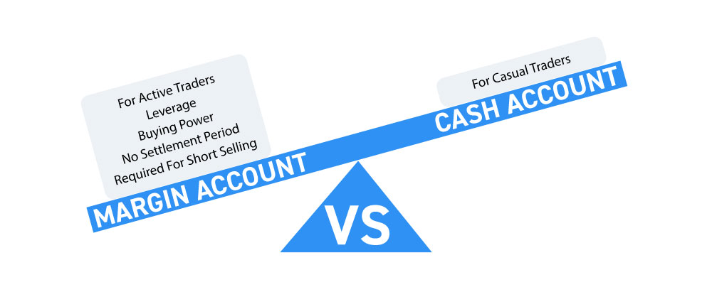 Margin Account vs Cash Account