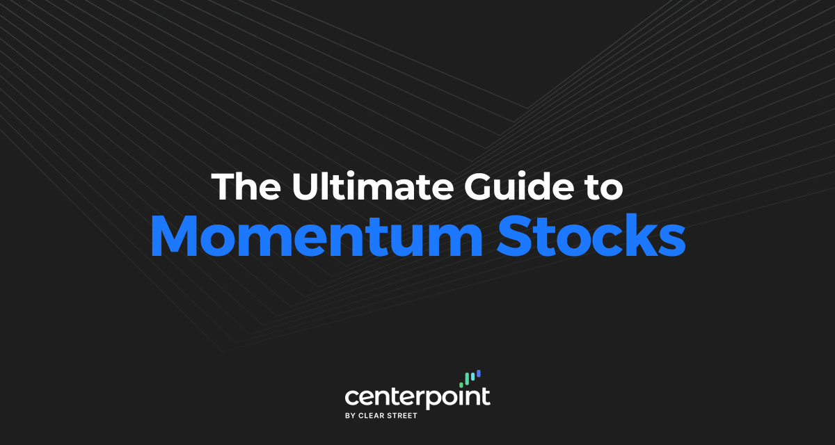 The Ultimate Guide To Momentum Stocks