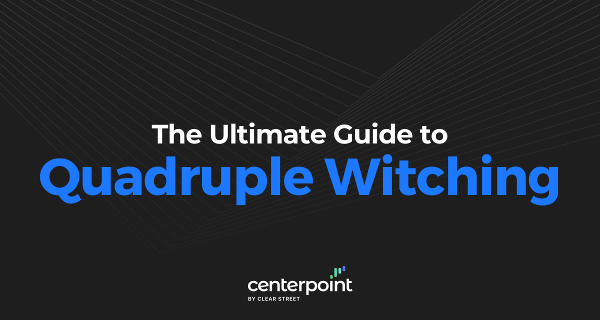 The Ultimate Guide To Quadruple Witching