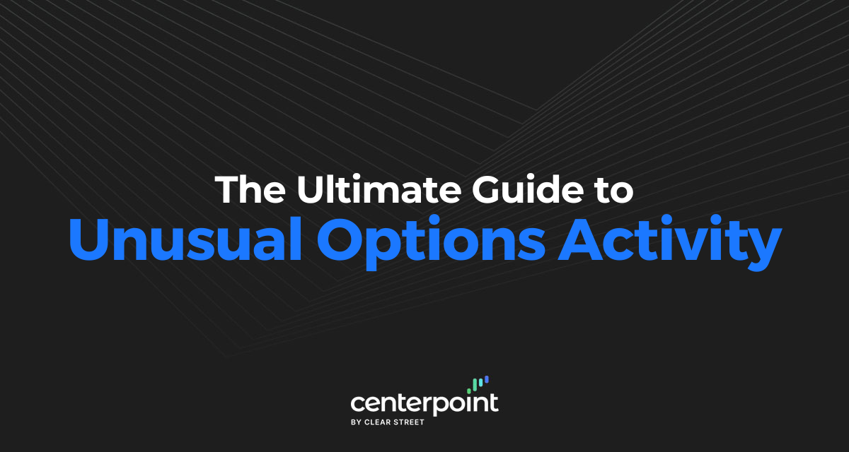 The Ultimate Guide To Unusual Options Activity