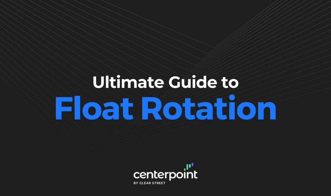 Float Rotation – What It Is and Why it Matters